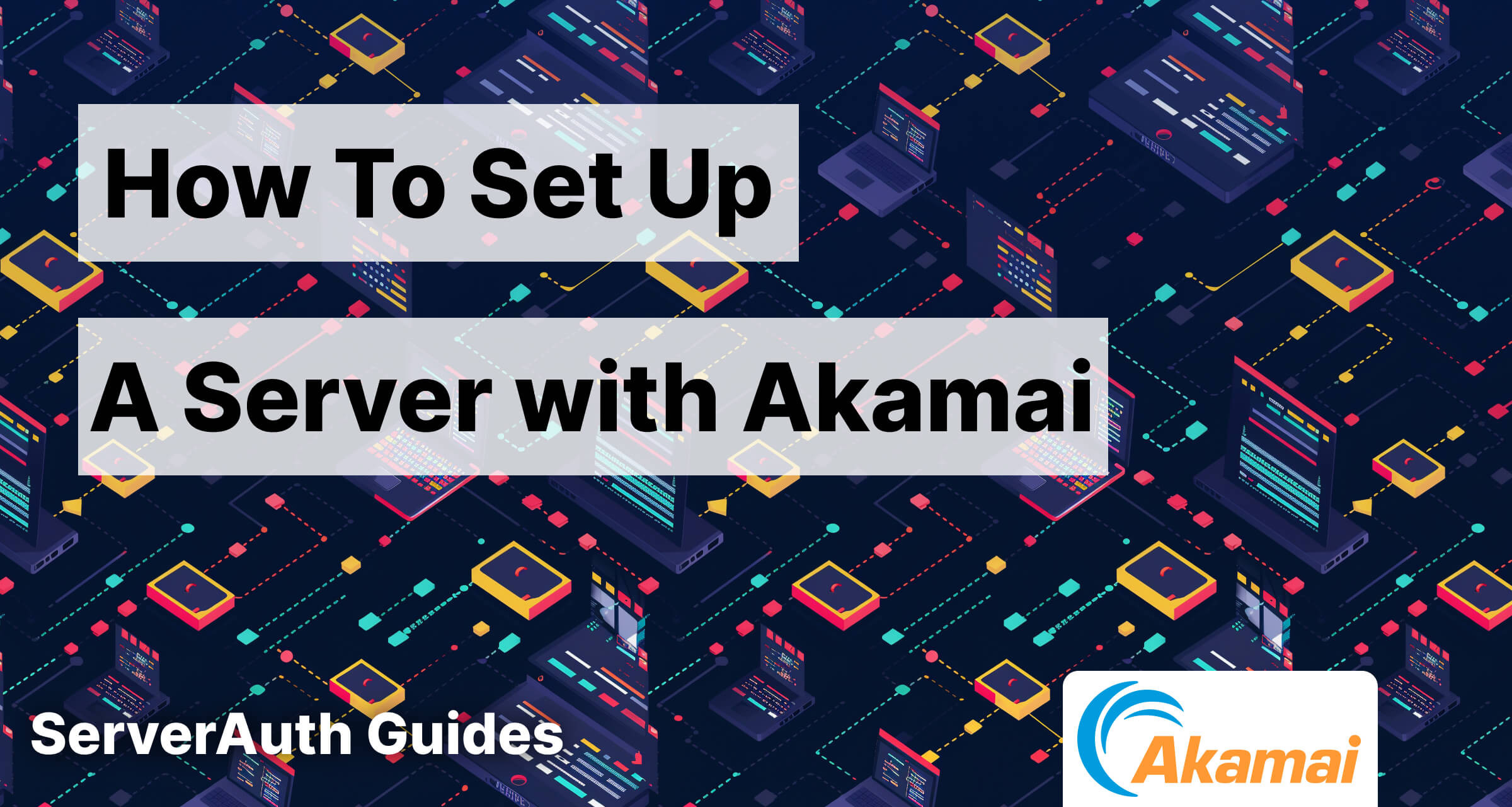 How to set up a server with Akamai