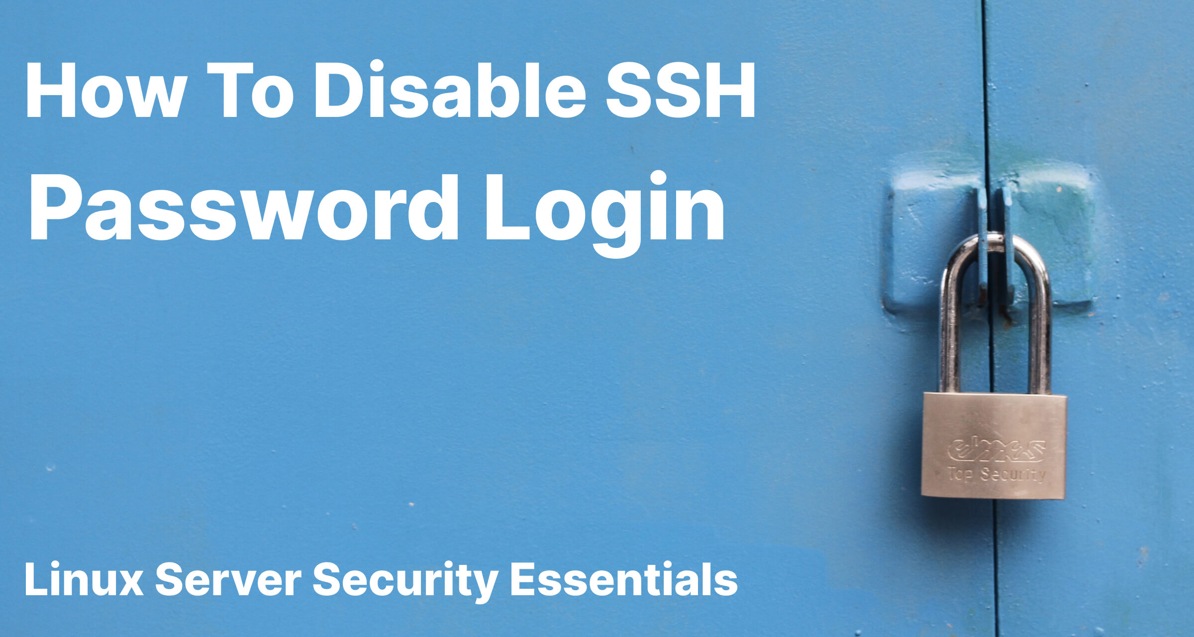 How to disable SSH password login