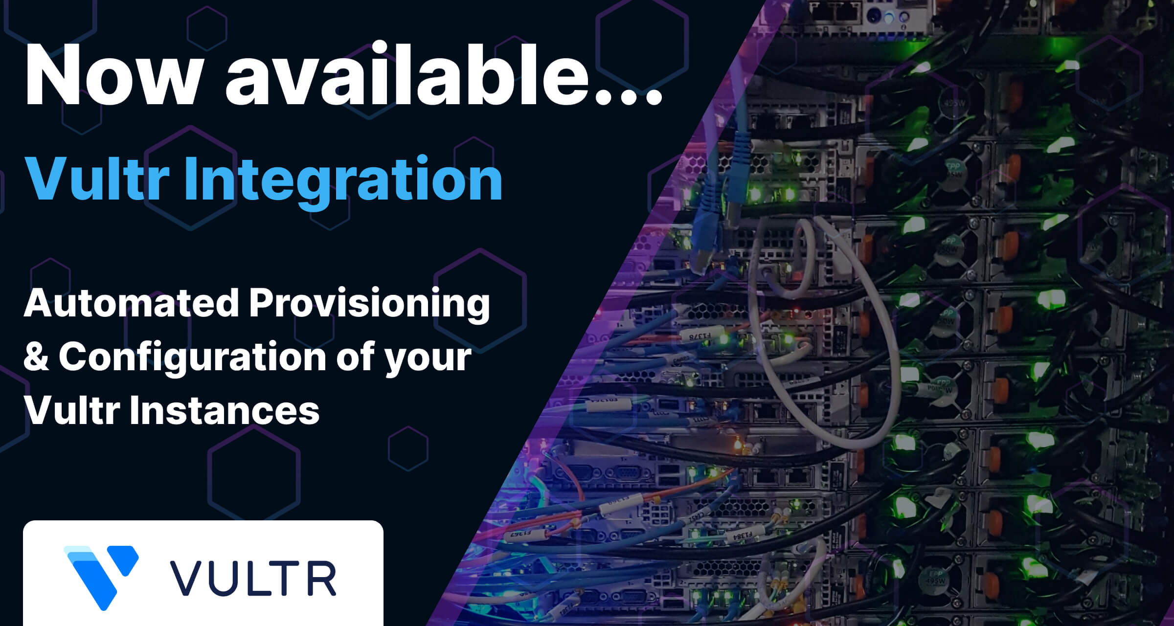 Vultr integration - Now Available