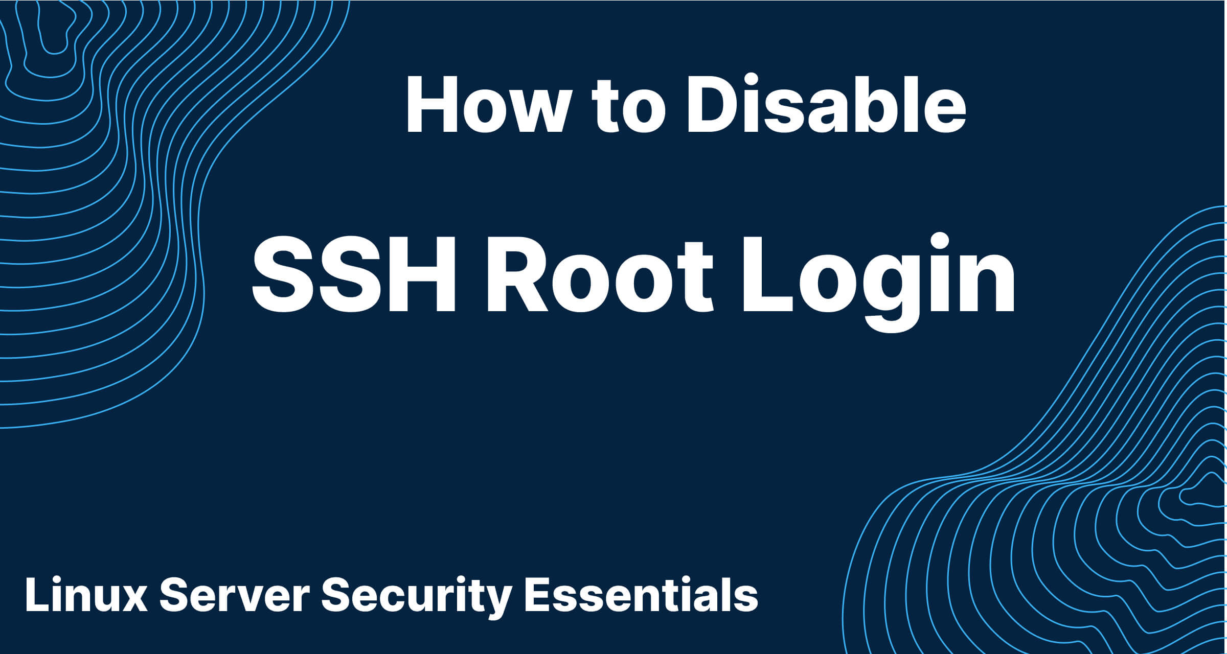 How to disable SSH root login on Linux